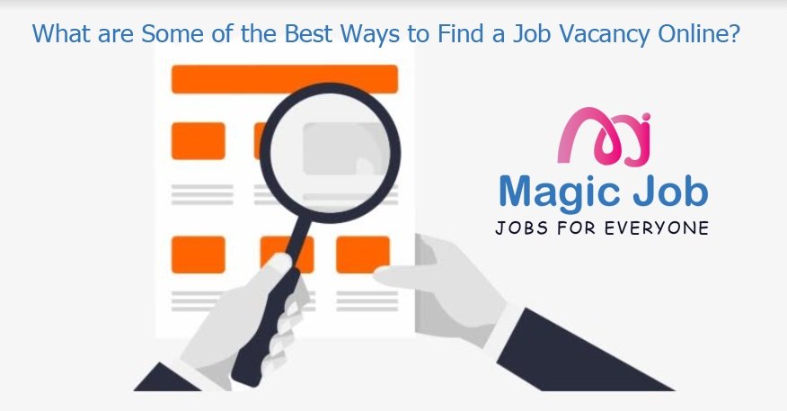 What are Some of the Best Ways to Find a Job Vacancy Online? | Magic Job image